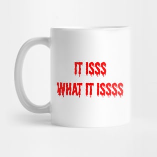 it is what it is Mug